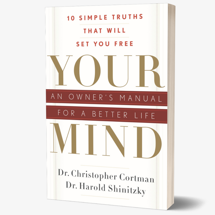 Your Mind: An Owner's Manual for a Better Life